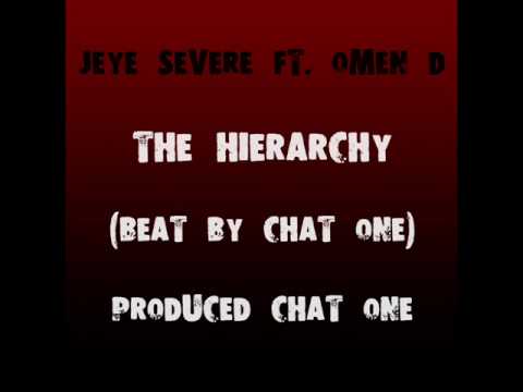 JEYE SEVERE ft OMEN D - THE HIERARCHY (2010)