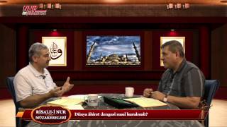 Risale-i Nur Müzakereleri - Dünya âhiret dengesi nasıl kurulmalı?