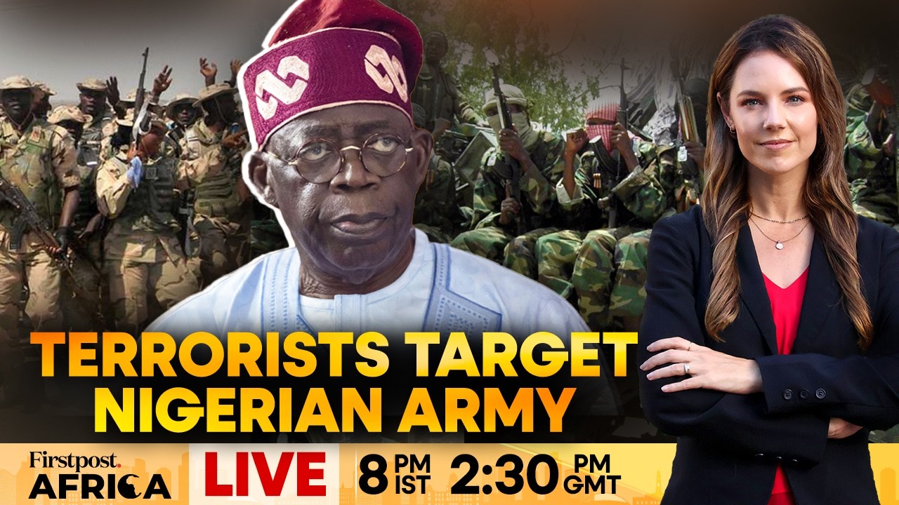 LIVE | Nigeria: Boko Haram, ISWAP Terrorists Kill Army General, Troops | Firstpost Africa | N18G