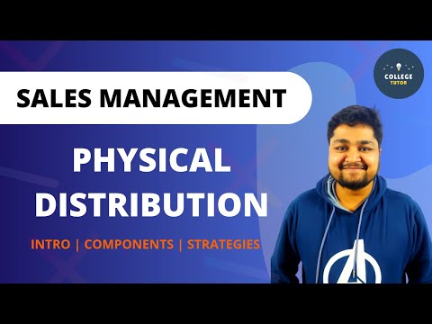 Physical Distribution | Components of Physical Distribution | Sales Management