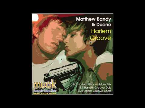 Matthew Bandy & Duana - Harlem Groove (Dub)