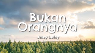 Download lagu Juicy Luicy - Bukan Orangnya (Lyric) mp3