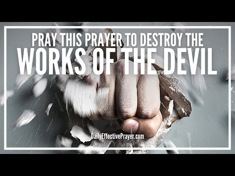 Prayer To Destroy The Works Of The Devil | Take The Victory Right Now