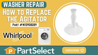 Whirlpool Washer Repair: How to Replace the Agitator (Whirlpool Part #W10908289)