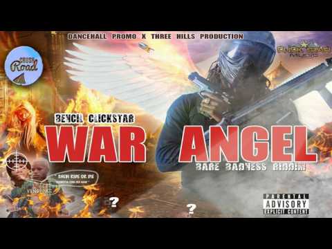 Bencil Clickstar - War Angel (Alkaline , Vendetta, Gullyside Diss)Februaruy 2017