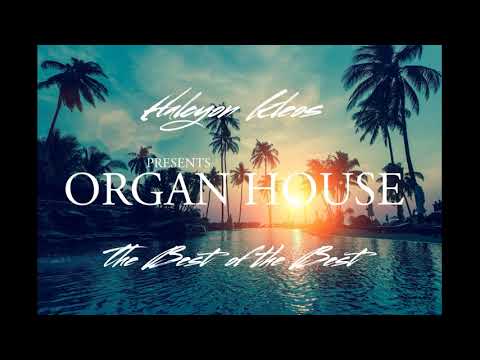 Halcyon Kleos Presents - Organ House 'The Best of the Best Mix Part 1'