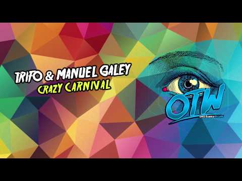 Trifo & Manuel Galey - Crazy Carnival [Out now]