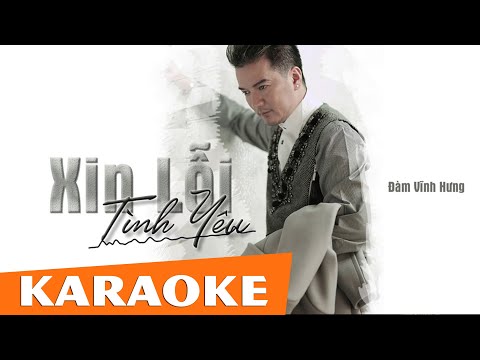 Karaoke Xin Lỗi Tình Yêu  - Đàm Vĩnh Hưng | Beat Chuẩn