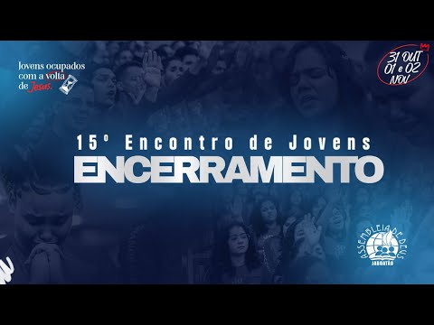 AO VIVO | ENCERRAMENTO - 15º ENCONTRO DE JOVENS | 02/10/25 - IEADPE JABOATÃO