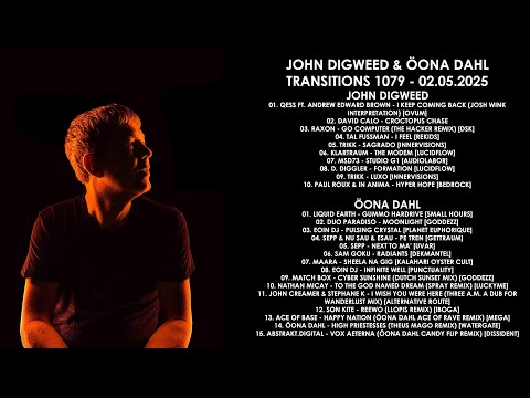 JOHN DIGWEED (UK) @ ÖONA DAHL (USA) @ Transitions 1079 02.05.2025