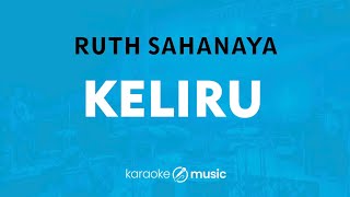 Download lagu Keliru - Ruth Sahanaya (KARAOKE VERSION) mp3