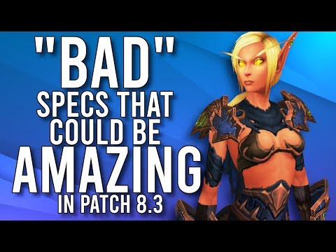 LEAST Played Specs Of BFA! Could Be AMAZING In Patch 8.3!  - WoW: Battle For Azeroth 8.2