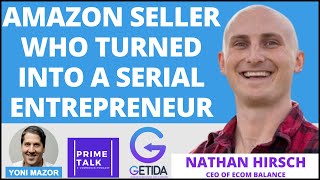 The Amazon Seller Who Turned Into A Serial Entrepreneur | Nathan Hirsch
