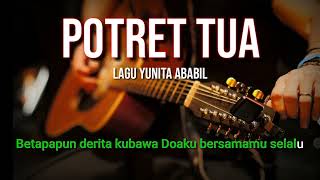 Download lagu POTRET TUA KARAOKE LAGU YUNITA ABABIL mp3