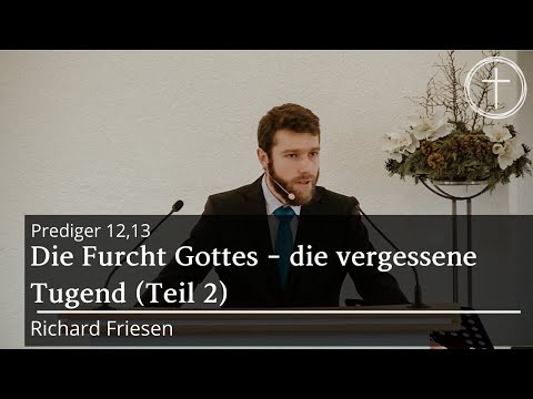 Die Furcht Gottes - die vergessene Tugend - Teil 2 (Prediger 12,13) | Predigt