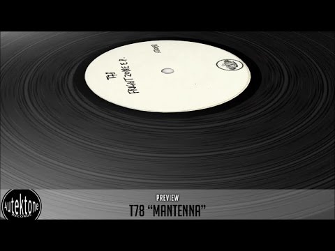 T78 - Mantenna (Original Mix) - Official Preview (ATK013B)