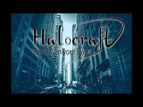 Halocraft - The City In Your Eyes