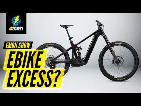 Have eBikes Gone Too Far? EMBN Show 422