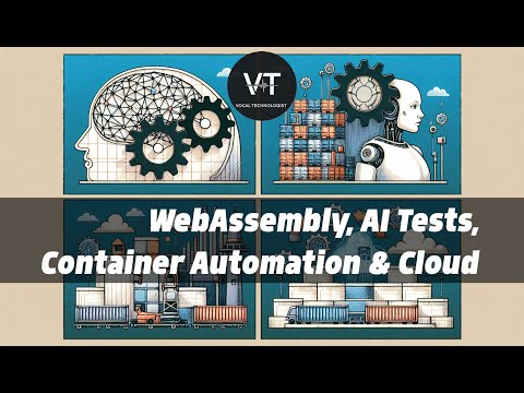 WebAssembly, AI Tests, Container Automation & Cloud Security