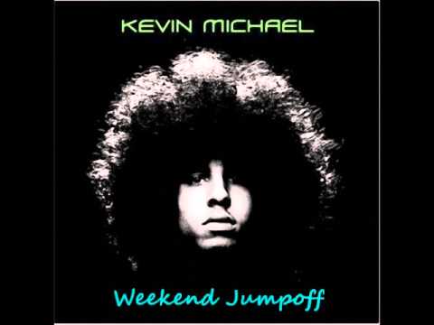 Kevin Michael - Weekend Jumpoff