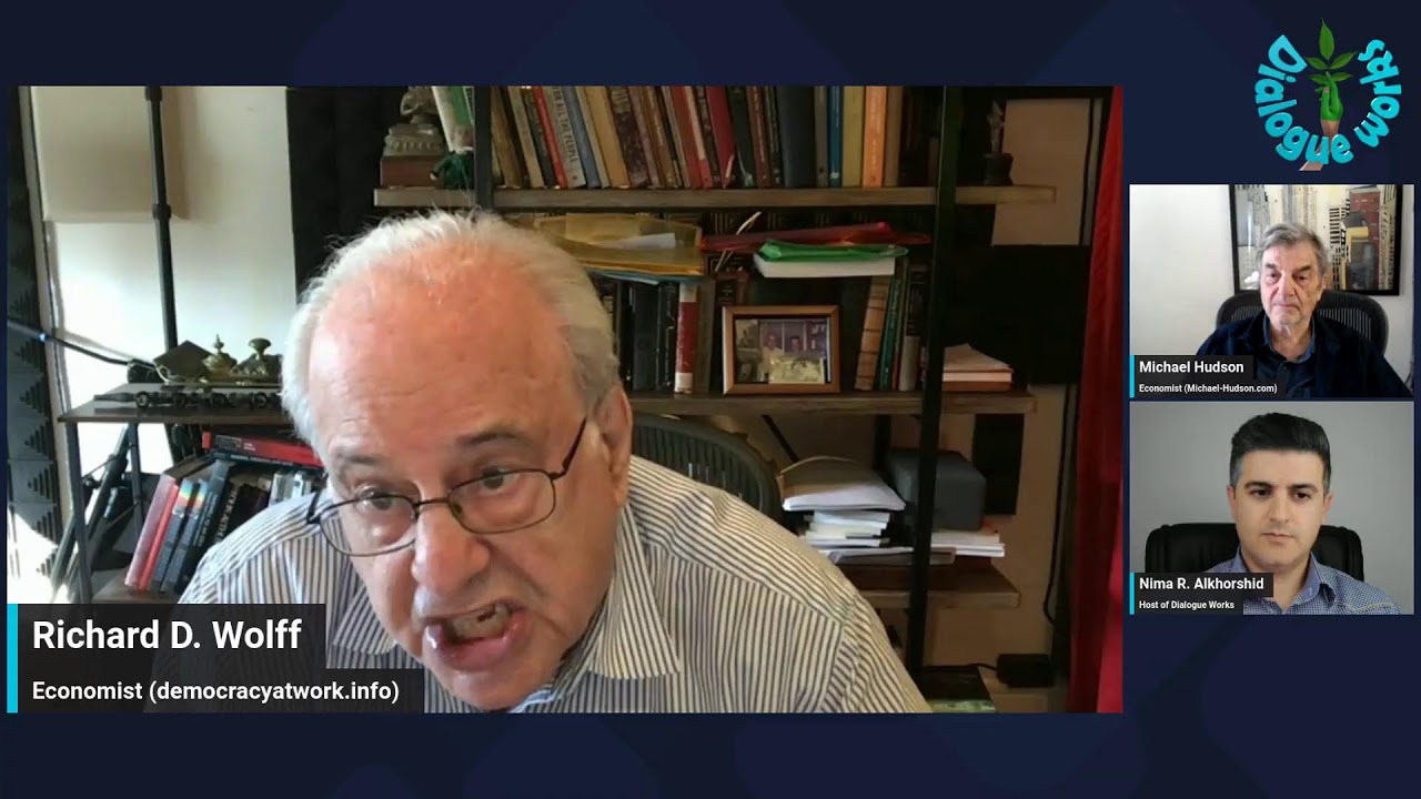 Richard D. Wolff & Michael Hudson: The Desperation of America's Empire at Its Peak!