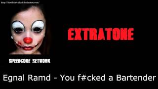 [Extratone] Egnal Ramd - You f#cked a Bartender