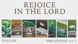 Rejoice in the Lord (4:4-7) Music Video