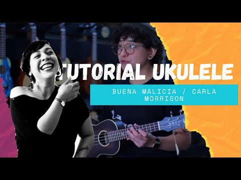 Buena Malicia Ukulele - Carla Morrison