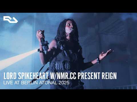 RA Live: Lord Spikeheart w/NMR.CC present REIGN @ Berlin Atonal