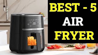 Top 5 Best Air Fryer (Buying Guide)2025