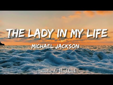 Michael Jackson  - The lady in my life   (Lyrics)