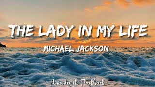 Michael Jackson  - The lady in my life   (Lyrics)