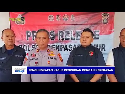 POLSEK DENPASAR TIMUR UNGKAP KASUS PENCURIAN DENGAN KEKERASAN YANG MENYAMAR PETUGAS BNN