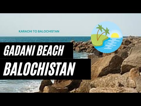 Gadani beach Balochistan - Karachi to Balochistan