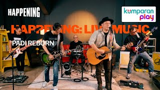 Download lagu Padi Reborn - Semua Tak Sama; Ego; Begitu Indah; Sobat I Happening: Live Music mp3 Download lagu Padi Reborn - Semua Tak Sama; Ego; Begitu Indah; Sobat I Happening: Live Music mp3