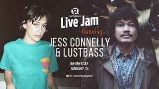 Rappler Live Jam: Jess Connelly & Lustbass