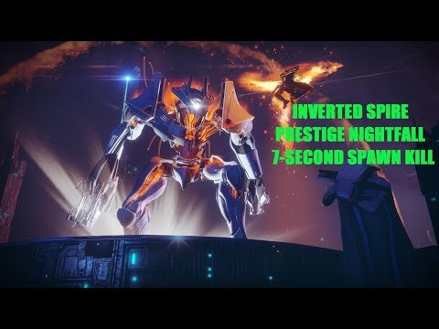 Destiny 2 Presstige nightfall Inverted Spire boss 7 second Spawn kill