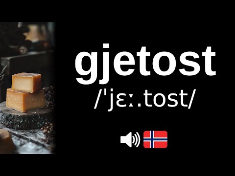 How to pronounce gjetost (CORRECTLY!)