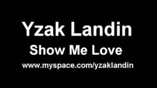 Show Me Love - Robin S. (Yzak Landin Bootleg)