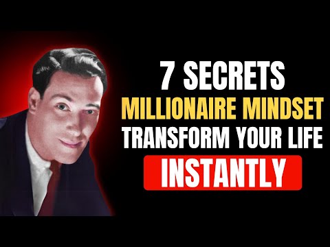 7 SECRETS OF MILLIONAIRE MINDSET ✨ TRANSFORM YOUR LIFE INSTANTLY