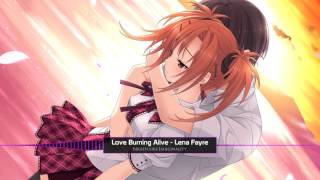 🎧 | Nightcore - Love Burning Alive [Lena Fayre]
