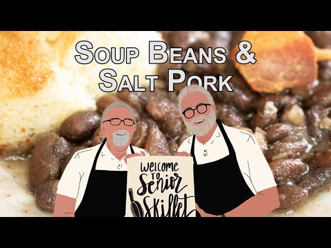 Soup Beans and Salt Pork - SeniorSkillet