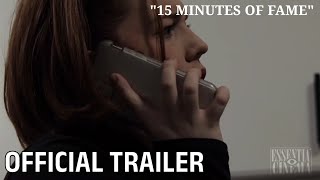"15 Minutes Of Fame" - OFFICIAL TRAILER (FogFest Selection 2024)
