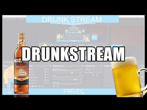 SOBOTNÍ DRUNKSTREAM s @Dawe27 :D