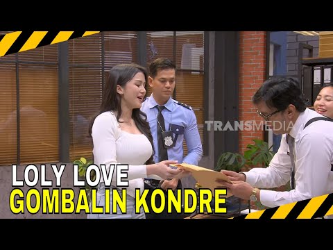 LOLY LOVE GOMBALIN KONDRE SAMPAI SALTING! | MOMEN KOCAK LAPOR PAK! (08/08/25)