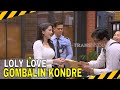 LOLY LOVE GOMBALIN KONDRE SAMPAI SALTING MOMEN KOCAK LAPOR PAK 08 08 25