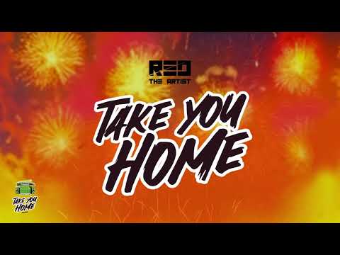 Red  the Artist -  Take You Home (Take You Home Riddim) Soca 2023