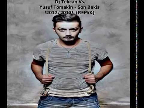 Dj Tekcan Vs. Yusuf Tomakin - Son Bakış !2012/2013! (REMİX)