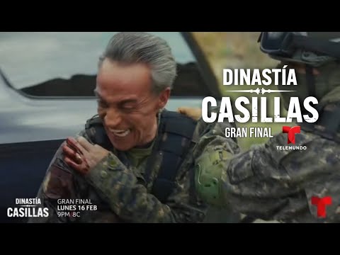 Dinastía Casillas - Avance Capítulo Final 