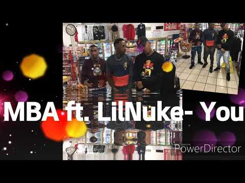 MBA ft. LilNuke- You (SoundTrack Unreleased)
